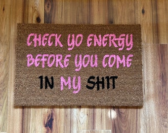 Check Yo Energy Pink Mat, Cute Doormat, Housewarming Gift, Funny Doormat, Funny Welcome Mat, Handmade Doormat, Custom Doormat
