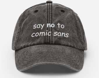 Comic Sans Hat – Vintage Embroidered Graphic Designer Cap
