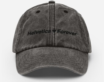 Helvetica Forever Embroidered Dad Hat - Vintage Graphic Design