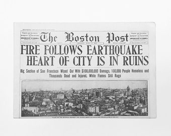 Newspaper Reprint - San Francisco Earthquake: "Fire Follows Earthquake Heart of City is in Ruins," The Boston Post, April 19, 1906