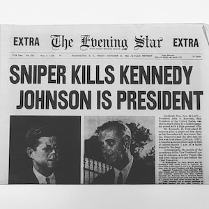 Newspaper Reprint - John F Kennedy: &quot;Sniper Kills Kennedy; Johnson is President,&quot; The Evening Star, November 22, 1963