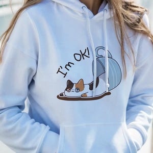 I&#39;m Ok Cat Coffee Cup Hoodie - Cute Hoodie For Cat Lovers - Funny Gift For Adults