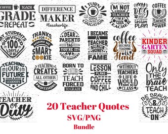 Teacher Quotes SVG/PNG Bundle | School Shirt | Teacher Shirt | Teacher SVG | Class svg
