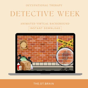 May include: A digital graphic featuring a brick wall background with a wanted poster, yellow crime scene tape, a magnifying glass showing a fingerprint, trash bags, and a cardboard box, labeled Occupational Therapy Detective Week.