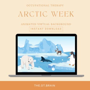 May include: A laptop screen displays an animated Arctic scene with a polar bear, a penguin, a reindeer, and an orca fin against a backdrop of icebergs and falling snow. Text reads: OCCUPATIONAL THERAPY ARCTIC WEEK ANIMATED VIRTUAL BACKGROUND INSTANT DOWNLOAD THE.OT.BRAIN.