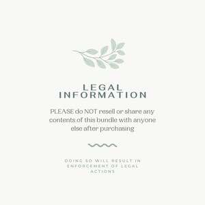 May include: A white background with a green leafy branch design at the top. The text "LEGAL INFORMATION" is in a dark green font. The text "PLEASE do NOT resell or share any contents of this bundle with anyone else after purchasing" is in a dark green font. The text "DOING SO WILL RESULT IN ENFORCEMENT OF LEGAL ACTIONS" is in a dark green font.