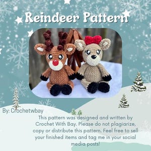 May include: A crochet pattern for making two reindeer. One reindeer is brown with a red nose and the other is beige with a red bow. The pattern is called "Reindeer Pattern" and is by Crochetwbay.