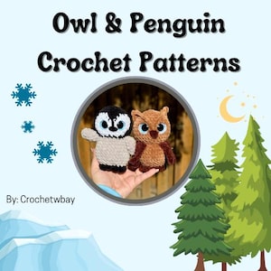 May include: Crochet patterns for an owl and penguin. The owl is brown with big blue eyes and the penguin is white with a black head and blue eyes. The patterns are by Crochetway.