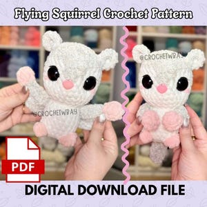 May include: A crochet pattern for a flying squirrel, presented as a digital download PDF. The image shows two views of a plush flying squirrel toy made with white and grey yarn, featuring large black eyes, a pink nose, and pink paws.