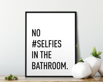 Pas de selfies dans la salle de bain, règles de la salle de bain, art mural de douche, décor mural de salle de bain, art mural imprimable, citation imprimable, art mural de salle de bain
