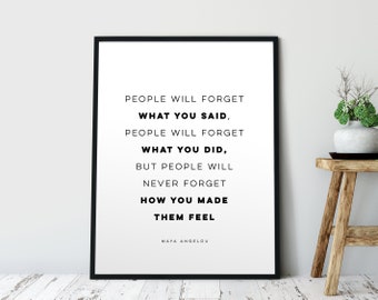 Les gens oublieront ce que vous avez dit. Maya Angelou Citation, Empowering, Wall Art, Je sais pourquoi l’oiseau en cage chante, Inspirant, Réchauffement de la maison