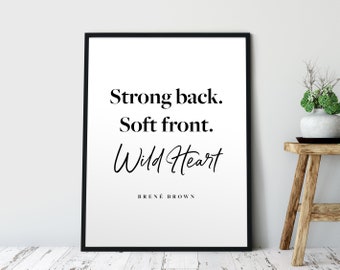 Dos fort. Front mou. Cœur sauvage. Brené Brown Citation, Empowering, Wall Art, Daring Greatly, Inspirational, Motivationnel, Réchauffement de la maison
