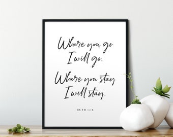 Où vous allez, j’irai. Où vous restez, je resterai. Écriture, Cadeau de mariage, Bible, Citation chrétienne, Ruth 1:16, Art mural, Numérique