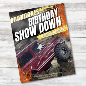May include: A maroon RC truck climbs over rocks on a flyer for Brandon's Birthday Show Down. The flyer has the text "BRANDON'S BIRTHDAY SHOW DOWN" with the date and time of the event. The flyer also includes the address of the event.