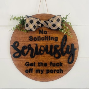 Get off my porch funny No soliciting sign, F you door hanger, housewarming gift, wood door hanger, get the bleep off my porch