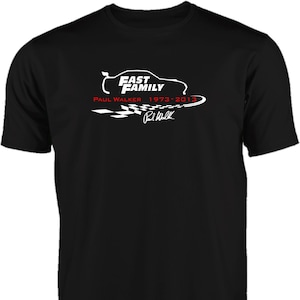 Paul Walker - Fast Family - Fast and Furious T-Shirt