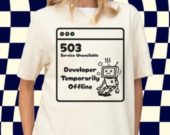 Grappig T-shirt voor ontwikkelaars, 503-fout, tijdelijk offline ontwikkelaar, nieuw ontwikkelaarcadeau, T-shirt overweldigd ontwikkelaar Burnout