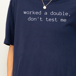 Funny Server Waiter Shirt, Bartender Shirt, Service Industry Tee, Don&#39;t Test Me Worked Double Shirt, Restaurant Tee, Food Service Shirt