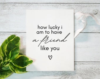 Carte de voeux d'amitié, Lucky to Have You Card, Téléchargement instantané, Carte de voeux imprimable