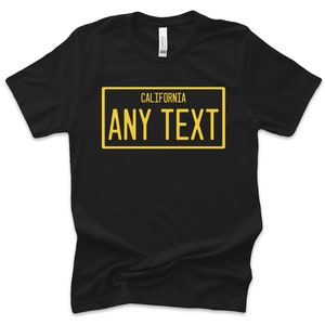 Personalized Shirt California license plate shirt custom text shirt Dad gift for him add your own text Dealer Plate Custom Tee (Any City)