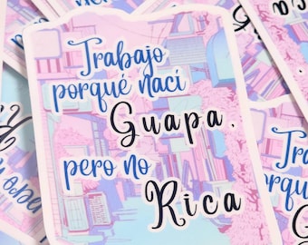 Nací Guapa No Rica - Born Pretty Not Rich - Spanish Vinyl Stickers - Funny Cheeky Saying- Laptop, decoration  waterbottle decal - 2.5"