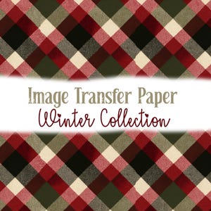 May include: Image Transfer Paper Winter Collection. The image features a plaid pattern in red, black, green, and cream colors. The text is displayed on a white background, with the words "Image Transfer Paper" in a serif font and "Winter Collection" in a script font.