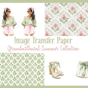 May include: Watercolor illustration featuring a Grandmillennial Summer Collection. The image includes two women, floral patterns, striped shorts, and heeled sandals. The text reads "Image Transfer Paper" and "Grandmillennial Summer Collection."