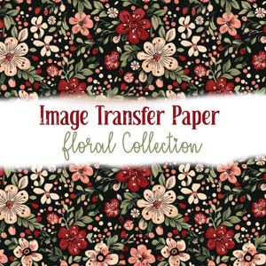 May include: Image transfer paper with a floral design. The pattern features red, cream, and pink flowers with green leaves on a black background. The text "Image Transfer Paper floral Collection" is displayed in a white banner.