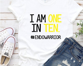 Endometriosis Awareness, Endo Warrior, I Wear Yellow For Myself, Endo, Endo Shirt, In March We Wear Yellow, 1 in 10, Endometriosis Shirts