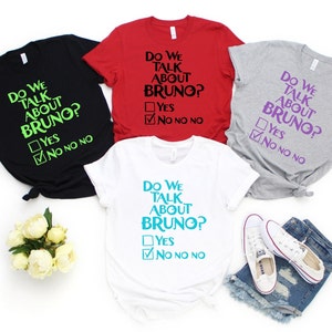 We Don&#39;t Talk About Bruno, No No No, Encanto, Disney Shirt, Disney, Do We Talk About Bruno?, No No No, Disney Family Shirts, Encanto Shirts