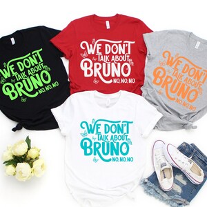 We Don&#39;t Talk About Bruno, No No No, Encanto, Disney Shirt, Disney Family Shirts, Disney Family, Bruno, Disney Family Shirts, Encanto Shirts