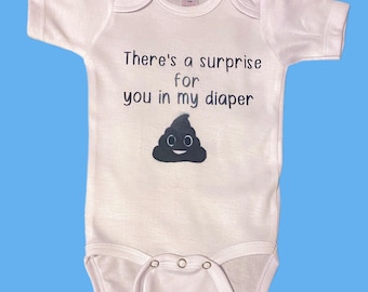 There's a Surprise for You in My Diaper Onesie, Funny Baby Onesie