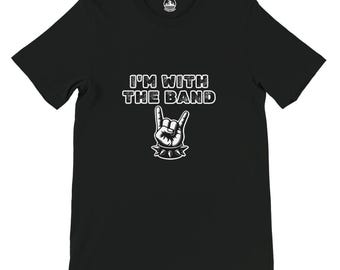 I'm With The Band T-Shirt: Retro Rock Music Fan Tee