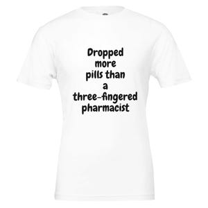 Camiseta gráfica humorística "Farmacéutico de tres dedos"