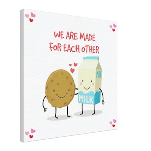 Valentijnsdag canvasprint, Cute Cookie & Milk Love Art, We Are Made for Each Other-print, leuk cadeau voor Valentijn