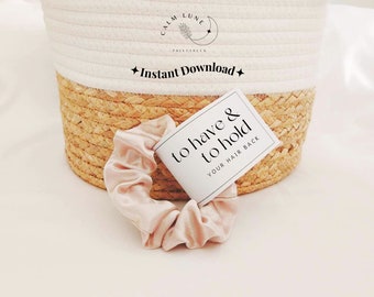 Bridesmaid Scrunchie Tag | Printable Scrunchie Tag | To Have and To Hold Your Hair Back | Bridesmaid Proposal Tag | Wedding Guest Gift Tag