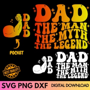 The Man The Myth The Legend SVG PNG DXF, Father svg, Grandfather svg, Father&#39;s Day svg, Dad Quote Svg, Dad Svg Designs, Best Dad Ever Svg