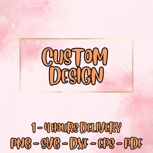 Aangepaste SVG PNG, aangepaste Svg-bestanden voor Cricut - Cricut, silhouet gesneden bestand Maak uw eigen ontwerp, ontwerp op aanvraag "Maak uw eigen ontwerp"