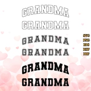 Grandma Varsity Arched SVG - PNG, Dxf, Grandma Outline svg, Grandma svg, Grandma png, fonte Varsity, Grandma svg varsity, Silhouette svg dxf