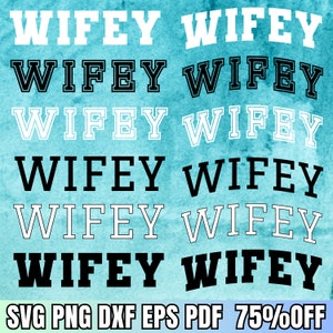 Wifey Varsity SVG Esquema arqueado Wifey SVG, Wifey camiseta svg, aniversario de boda svg, fuente varsity, archivo de corte cricut svg, silueta, cameo