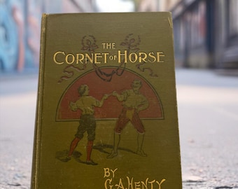 Antiek boek "The Cornet of Horse": 1897 G.A. De oorlogen van Henty Marlborough