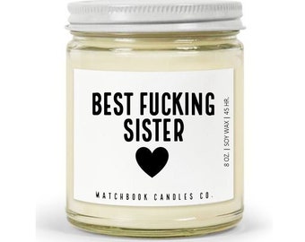 Gift for my Sister, Funny Candle Gift, Best Fucking Sister, Gift for sister, Funny Gift, Sister in law, Gift for sibling, Birthday Gift