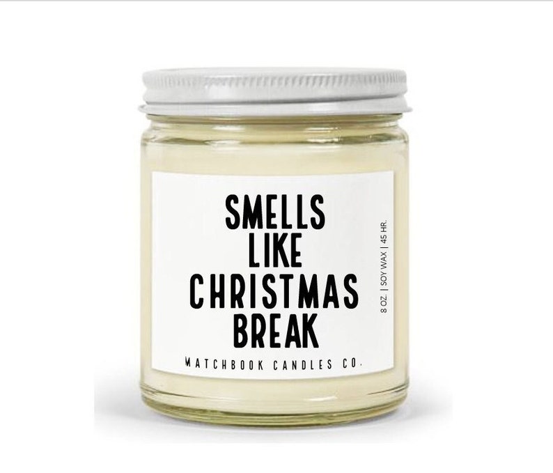 Smells Like Christmas Break Scented Soy Candle Teacher Etsy