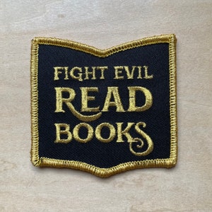 Fight Evil Read Books Patch - for librarians and book lovers