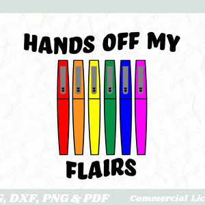 Hands Off My Flairs svg, Teacher life svg, Teacher Quotes gift, png, dfx, Cricut cut file, Sublimation file, Educator Appreciation