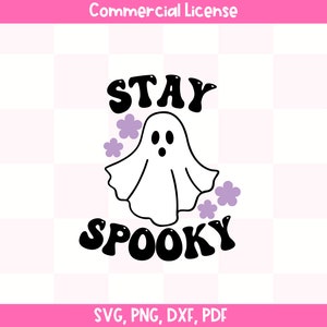 Stay Spooky Groovy SVG, Retro Halloween T-shirt, Groovy Halloween shirt, Cute Halloween Ghost Shirt, Sublimation Design, dxf png pdf