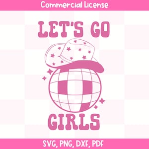Let&#39;s Go Girls SVG and Sublimation Design | Shania Twain Inspired | Instant Download | Digital File | Trendy Feminine Art | DIY Crafts