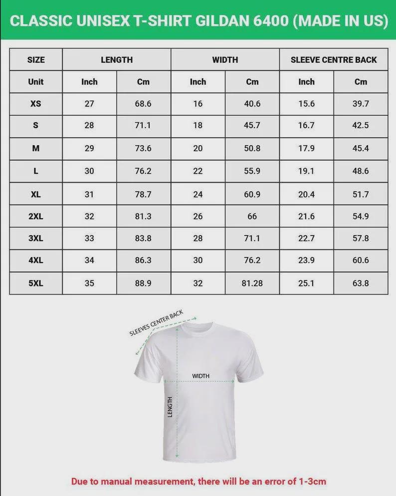 May include: White Gildan 6400 unisex t-shirt with a size chart. The chart shows measurements in inches and centimeters for length, width, and sleeve center back, ranging from XS to 5XL. The t-shirt is shown with labeled dimensions.