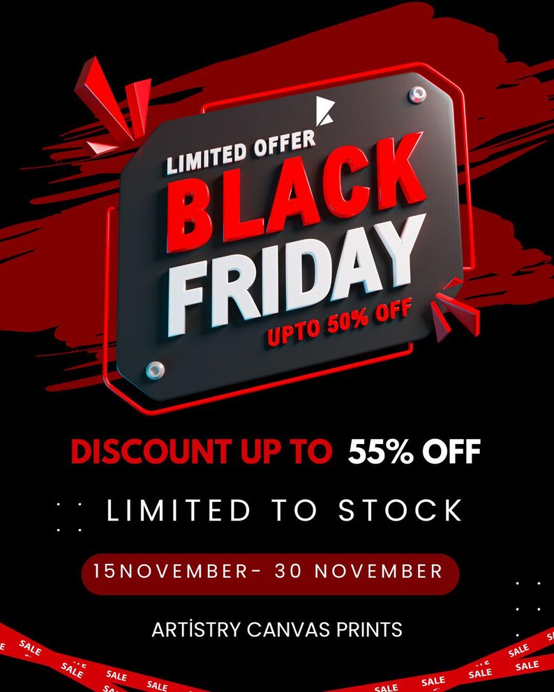 The image is a promotional advertisement for a limited-time Black Friday sale. It features a large black rectangle with the text "LIMITED OFFER BLACK FRIDAY" in red and white, along with a red and white banner below it. The text announces a discount of up to 55% off and a limited-to-stock offer. The date range for the sale is from November 15 to 30, and the sale is exclusively for Artistry Canvas Prints.