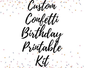 Confetti Birthday Party Printable Kit-Custom Confetti Colors